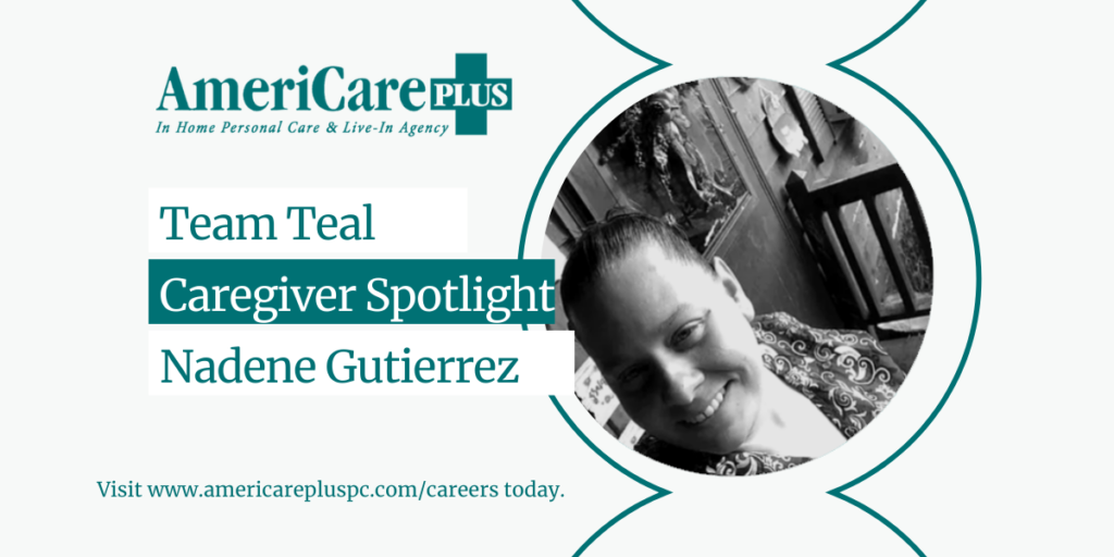 Caregiver Spotlight - Nadene Gutierrez