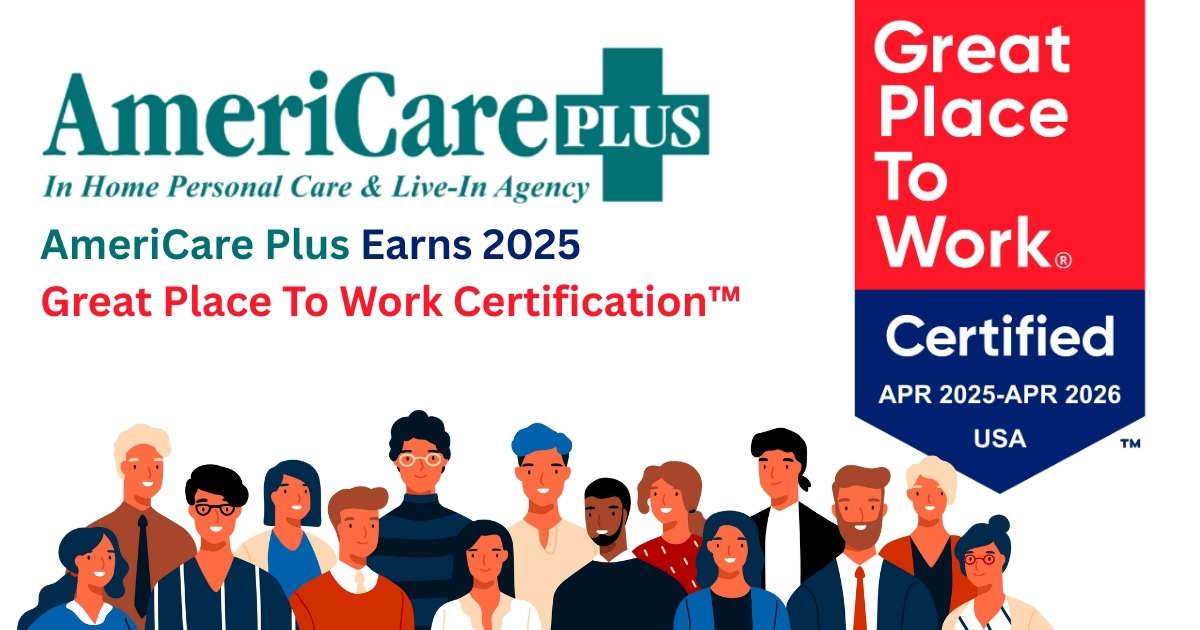 AmeriCare Plus Earns 2025 Great Place To Work Certification™